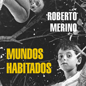 Reseña de Marcela Fuentealba - Mundos habitados, de R. Merino