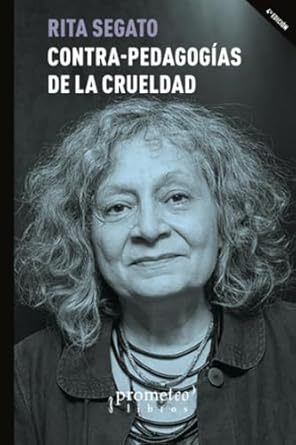 Contra-pedagogías de la crueldad