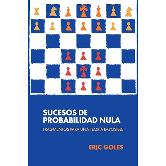 Sucesos De Probabilidad Nula. Fragmentos Para Una Teoria Imposible