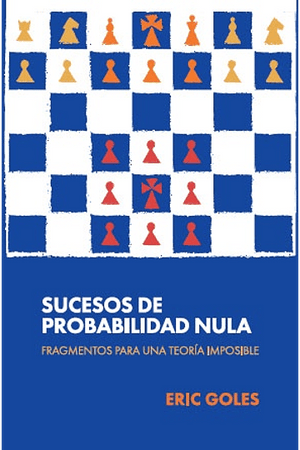 Sucesos De Probabilidad Nula. Fragmentos Para Una Teoria Imposible