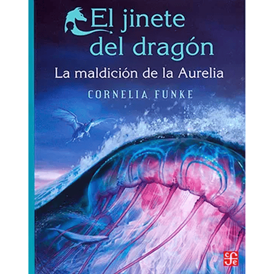  EL JINETE DEL DRAGON. LA MALDICION DE LA AURELIA