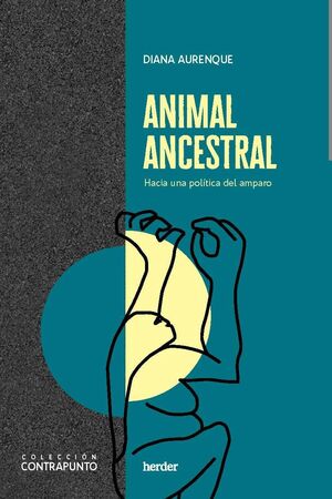ANIMAL ANCESTRAL. HACIA UNA POLITICA DEL AMPARO