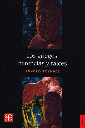 LOS GRIEGOS HERENCIA Y RAICES