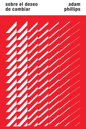 SOBRE EL DESEO DE CAMBIAR