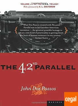 THE 42ND PARALLEL: VOLUME ONE OF THE U.S.A. TRILOGY