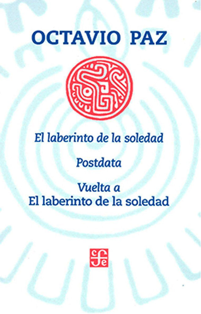 El laberinto de la soledad, Postdata, Vuelta a El laberinto de la soledad