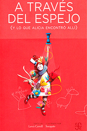  A TRAVES DEL ESPEJO. (Y LO QUE ALICIA ENCONTRO ALLI)