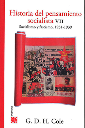 Historia del pensamiento socialista. VII. Socialismo y fascismo, 1931-1939