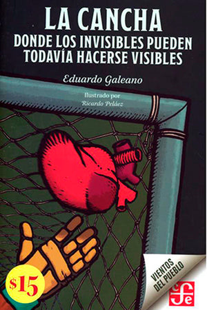La cancha. Donde los invisibles pueden todavía hacerse visibles