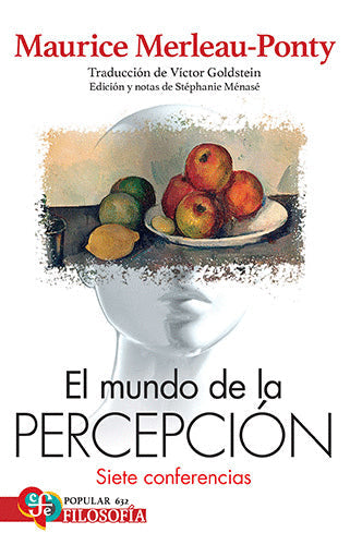EL MUNDO DE LA PERCEPCION. SIETE CONFERENCIAS