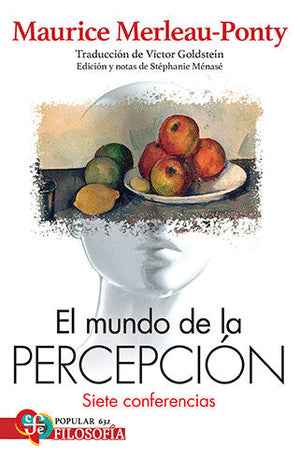 EL MUNDO DE LA PERCEPCION. SIETE CONFERENCIAS