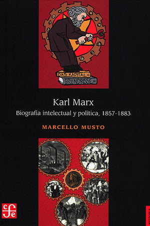 Karl Marx. Biografía intelectual y política, 1857-1883