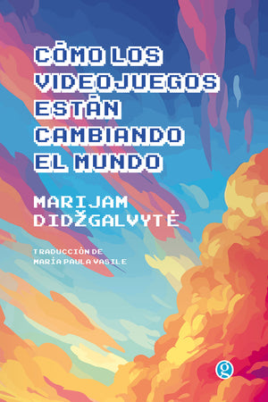 COMO LOS VIDEOJUEGOS ESTAN CAMBIANDO EL MUNDO