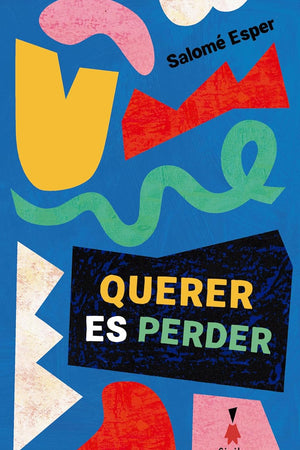 QUERER ES PERDER