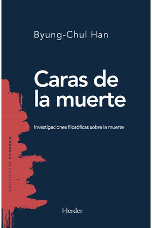 Caras De La Muerte. Investigaciones Filosóficas Sobre La Muerte