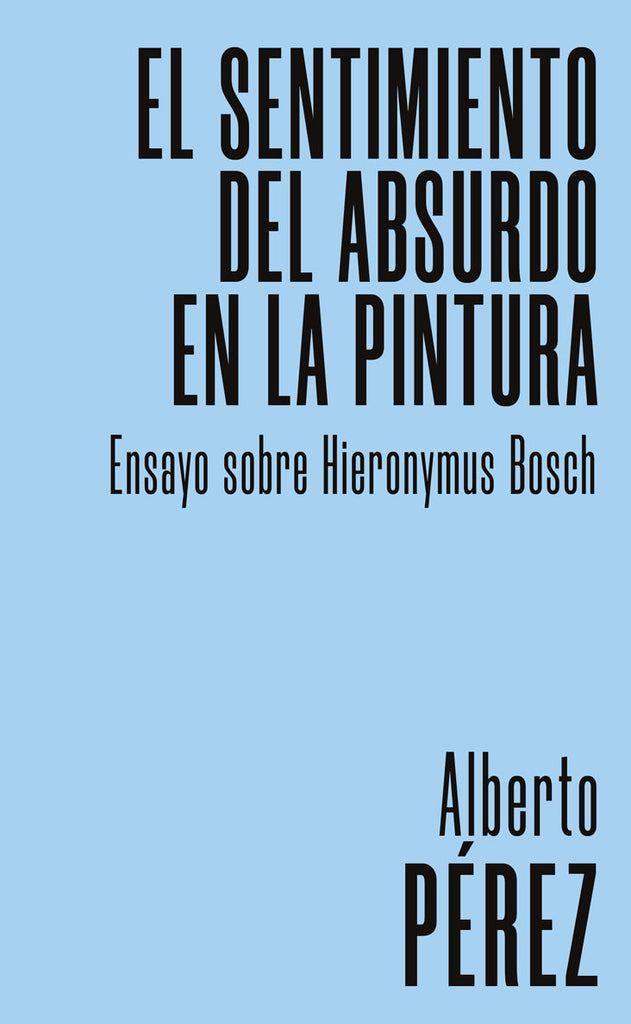 EL SENTIMIENTO DEL ABSURDO EN LA PINTURA