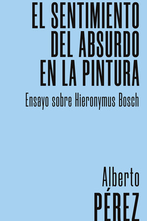EL SENTIMIENTO DEL ABSURDO EN LA PINTURA
