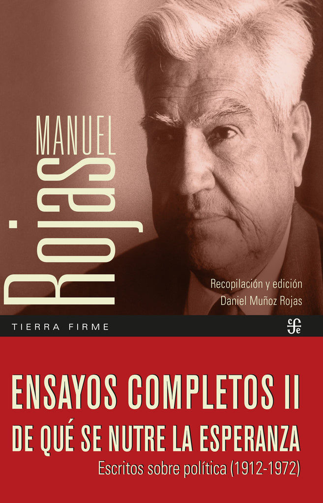 Ensayos II. De qué nutre la esperanza. Escritos sobre la política (1912-1972)