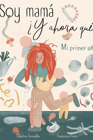 SOY MAMA, Y AHORA QUE?