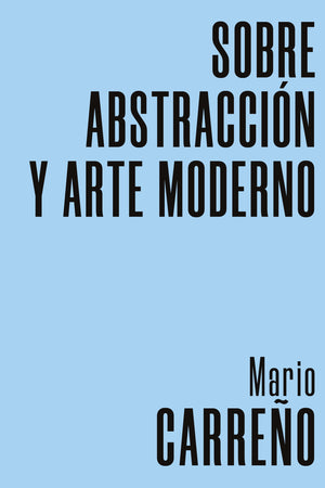 SOBRE ABSTRACCION Y ARTE MODERNO