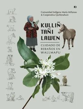 KULLIÑ TAÑI LAWEN. CUIDADO DE REBAÑO EN WALLMAPU