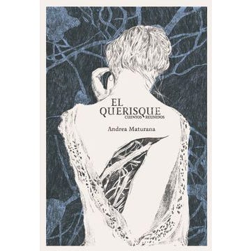 EL QUERISQUE: CUENTOS REUNIDOS