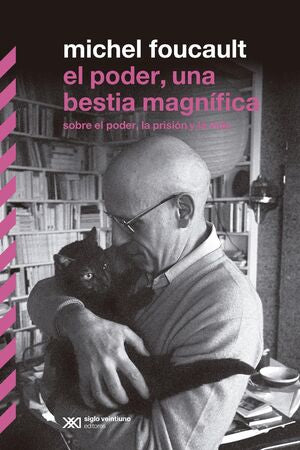 EL PODER, UNA BESTIA MAGNIFICA. SOBRE EL PODER, LA PRISION Y LA VIDA