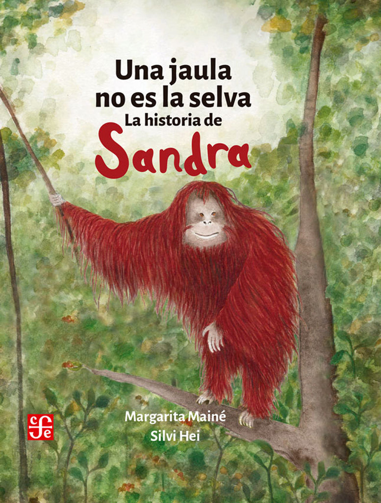 Una jaula no es la selva. La historia de Sandra
