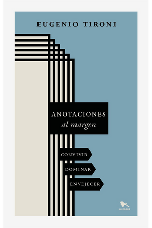 Anotaciones al margen. Convivir, dominar, envejecer