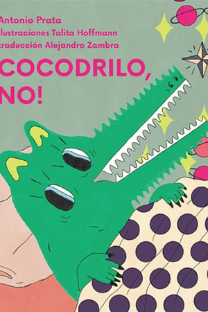 ¡Cocodrilo no!