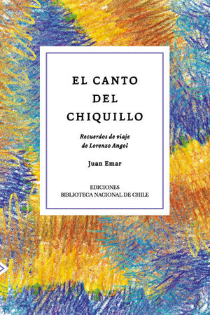 El canto del chiquillo. Recuerdos de viaje de Lorenzo Angol