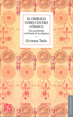 El ombligo como centro cósmico: Una contribución a la historia de las religiones