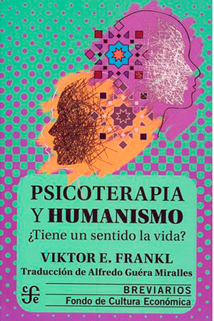Psicoterapia y humanismo: ¿Tiene un sentido la vida?