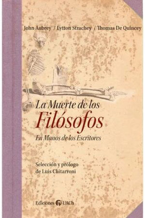 LA MUERTE DE LOS FILOSOFOS, En manos de los escritores