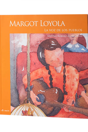 Margot Loyola. La voz de los pueblos