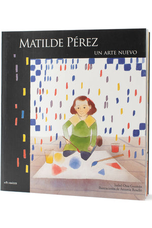 Matilde Pérez. Un arte nuevo