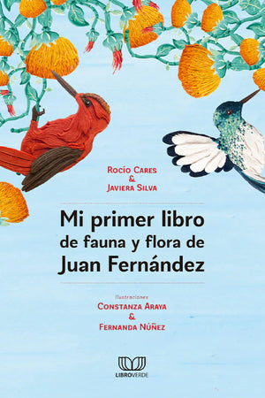 Mi primer libro de flora y fauna de Juan Fernández