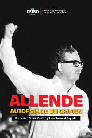 Allende, autopsia de un crimen