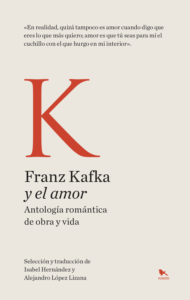 KAFKA Y EL AMOR. Antología romántica de obra y vida.