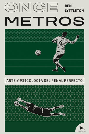 Once Metros. Arte y Psicología del penal perfecto