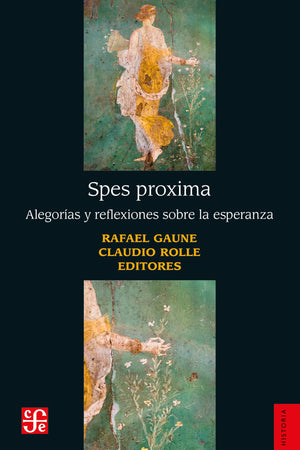 Spes Proxima. Alegorías y reflexiones sobre la esperanza
