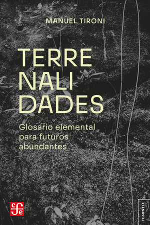Terrenalidades. Glosario elemental para futuros abundantes