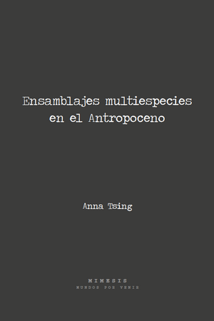 Ensamblajes multiespecies en el Antropoceno
