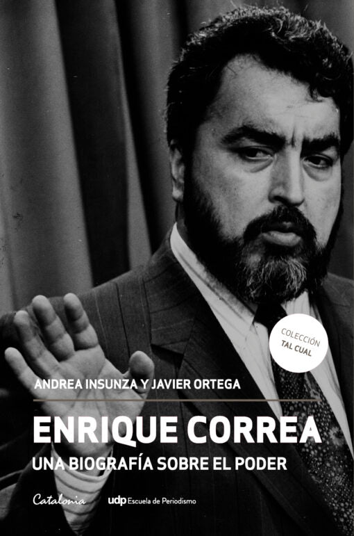 ENRIQUE CORREA UNA BIOGRAFÍA COBRE EL PODER