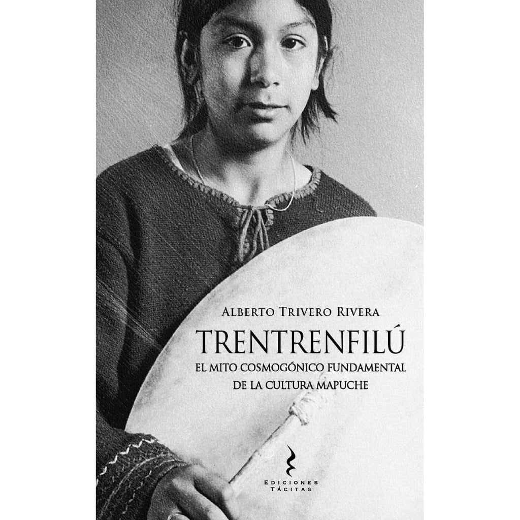 TRENTRENFILÚ, EL MITO COSMOGÓNICO