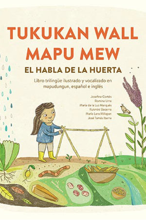 TUKUKAN WALL MAPU MEW. EL HABLA DE LA HUERTA