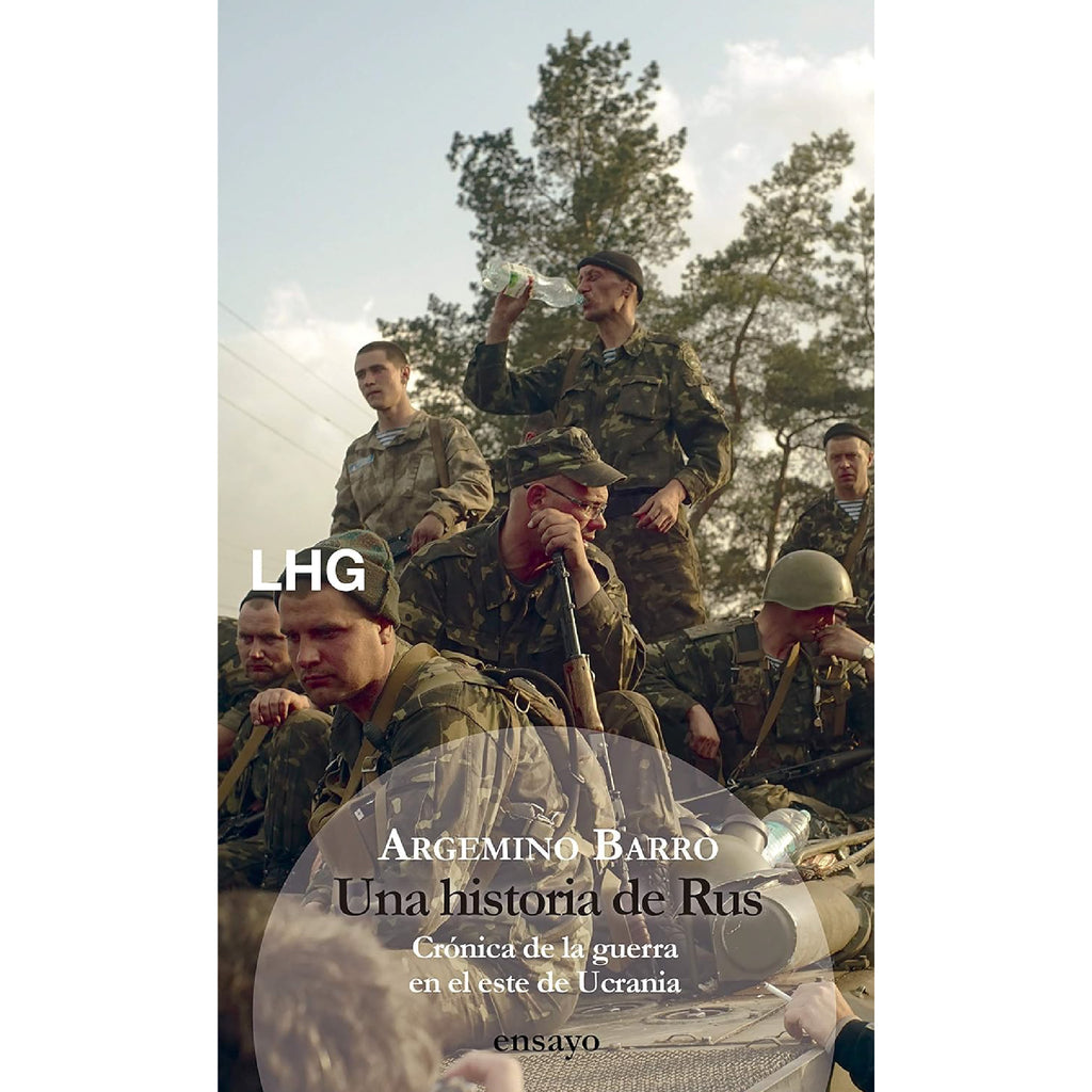  Una historia de Rus. La guerra en el este de Ucrania
