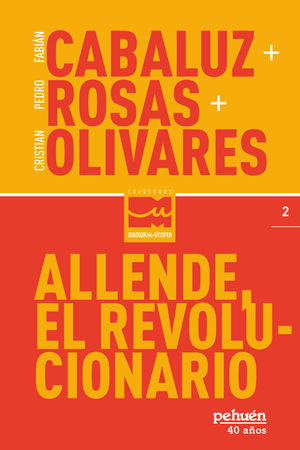  Allende, el revolucionario