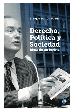 Derecho, Política y Sociedad. Ideas de un jurista