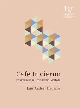 CAFE INVIERNO CONVERSACIONES CON ENNIO MOLTEDO